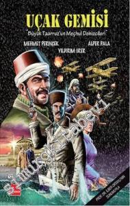 Uçak Gemisi: Büyük Taarruz'un Meçhul Denizcileri -        2016