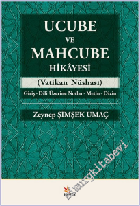Ucube ve Mahcube Hikâyesi (Vatikan Nüshası) : Giriş - Dili Üzerine Notlar - Metin - Dizin -        2026