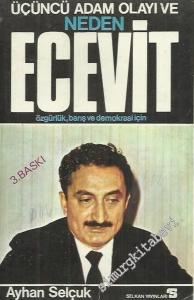 Üçüncü Adam Olayı ve Neden Ecevit: Özgürlük, Barış ve Demokrasi İçin -
