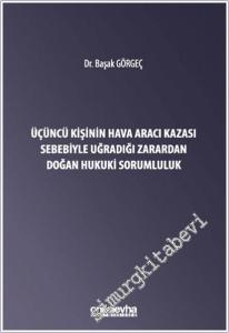 Üçüncü Kişinin Hava Aracı Kazası Sebebiyle Uğradığı Zarardan Doğan Sorumluluk -        2026
