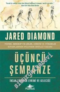 Üçüncü Şempanze: İnsan Türünün Evrimi ve Geleceği CİLTLİ -