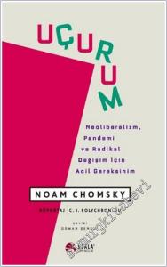 Uçurum - Noam Chomsky: Neoliberalizm, Pandemi ve Radikal Değişim İçin Acil Gereksinim -        2025