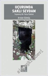 Uçurumda Saklı Sevdam : Yaşanmış Bir Fatsa Öyküsü -        2024