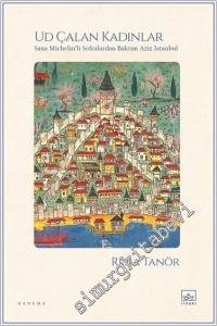 Ud Çalan Kadınlar - Sana Michelin'li Sofralardan Baktım Aziz İstanbul -        2024