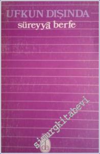 Ufkun Dışında - Toplu Şiirler -        1985