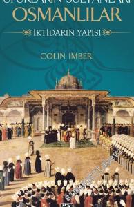 Ufukların Sultanları Osmanlılar: İktidarın Yapısı -