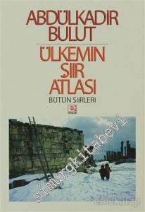 Ülkemin Şiir Atlası - Bütün Şiirleri -