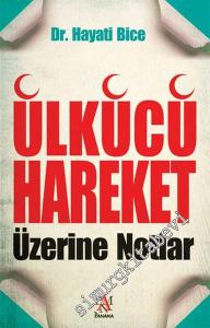 Ülkücü Hareket Üzerine Notlar -