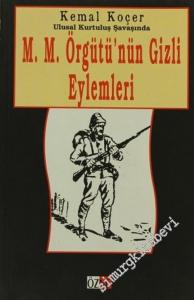 Ulusal Kurtuluş Savaşında M. M. Örgütü'nün Gizli Eylemleri -        2002