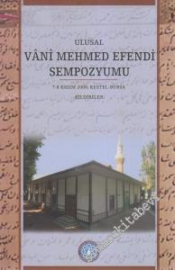 Ulusal Vânî Mehmed Efendi Sempozyumu - Bildiriler  7 - 8 Kasım 2009, Kestel - Bursa -