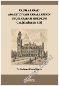 Uluslararası Adalet Divanı Kararlarının Uluslararası Hukukun Gelişimine Etkisi -        2025