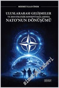 Uluslararası Gelişmeler ve 2010 Stratejik Konsepti Bağlamında Nato'nun Dönüşümü -        2025