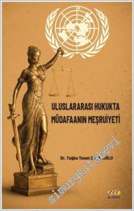 Uluslararası Hukukta Müdafaanın Meşruiyeti -        2025