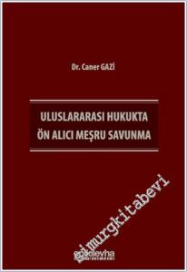 Uluslararası Hukukta Ön Alıcı Meşru Savunma -        2025