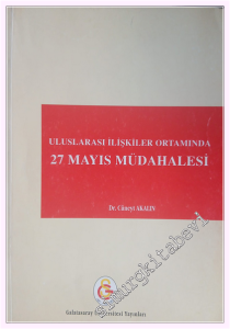 Uluslararası İlişkiler Ortamında 27 Mayıs Müdahalesi  -         1999