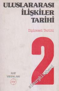 Uluslararası İlişkiler Tarihi: Başlangıçtan Bugüne Diplomasi Tarihi Cilt 2 -        1977