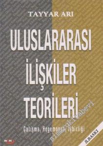 Uluslararası İlişkiler Teorileri: Çatışma, Hegemonya, İşbirliği -