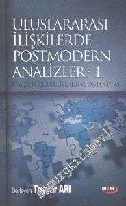 Uluslararası İlişkilerde Postmodern Analizler 1 : Kimlik, Kültür, Güvenlik ve Dış Politika -        2012