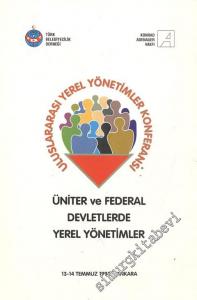 Uluslararası Konferans: Üniter ve Federal Devletlerde Yerel Yönetimler 13 - 14 Temmuz 1995 -        1995
