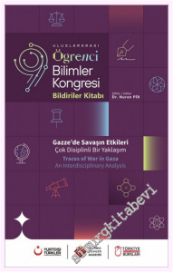 Uluslararası Öğrenci Bilimler Kongresi Bildiriler Kitabı - Gazze'de Savaşın Etkileri -