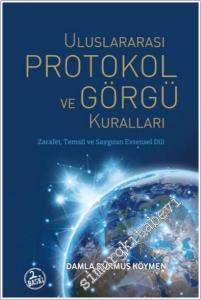 Uluslararası Protokol ve Görgü Kuralları : Zarafet Temsil ve Saygının Evrensel Dili -        2025