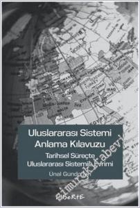 Uluslararası Sistemi Anlama Kılavuzu: Tarihsel Süreçte Uluslararası Sistemin Evrimi -        2025