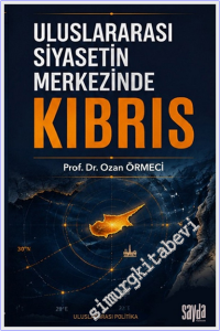 Uluslararası Siyasetin Merkezinde Kıbrıs -