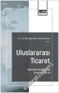 Uluslararası Ticaret Alanında Uluslararası Araştırmalar - 3 = International Research in the Field of International Trade -        2025