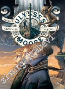 Ulysses Moore 12: Hayali Gezginler Kulübü -