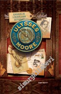 Ulysses Moore 14: Karanlık Limanlara Seyahat -