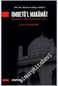 Umdetül Makamat: Hak Yolu Yolcularının Başucu Rehberi -        2006