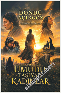 Umudu Taşıyan Kadınlar : Kadın Hikayeleri -