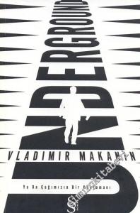 Underground ya da Çağımızın Bir Kahramanı -