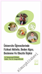Üniversite Öğrencilerinde Fiziksel Aktivite Beden Algısı Beslenme ve Obezite İlişkisi -