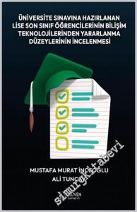 Üniversite Sınavına Hazırlanan Lise Son Sınıf Öğrencilerinin Bilişim Teknolojilerinden Yararlanma Düzeylerinin İncelenmesi -        2025