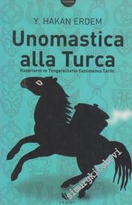 Unomastica Alla Turca: Hazarların ve Tengerelilerin Yazılmamış Tarihi  -        2004