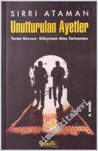 Unutturulan Ayetler: Turan Dursun - Süleyman Ateş Tartışması İMZALI İTHAFLI -        2011