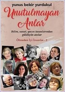 Unutulmayan Anlar : Ölmeden İyi İnsanlar 2 -        2022