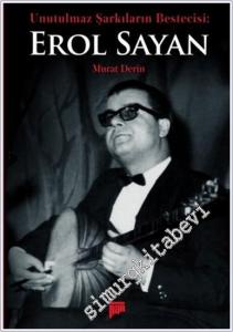Unutulmaz Şarkıların Bestecisi Erol Sayan -        2019