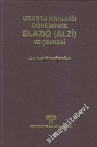 Urartu Krallığı Döneminde Elazığ (Alzi) ve Çevresi -        1996