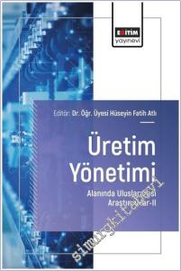 Üretim Yönetimi Alanında Uluslararası Araştırmalar 2 -        2025