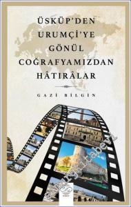 Üsküp'den Urumçi'ye Gönül Coğrafyamızdan Hatırala -        2022