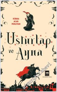 Usturlap ve Ayna -        2025
