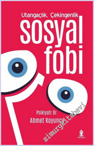 Utangaçlık Çekingenlik ve Sosyal Fobi -