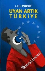 Uyan Artık Türkiye -