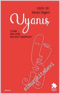 Uyanış : O Eski Sen Artık Burada Yaşamıyor -        2025