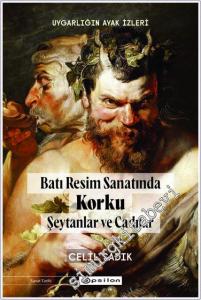 Uygarlığın Ayak İzleri : Batı Resminde Korku Şeytanlar ve Cadılar -        2024