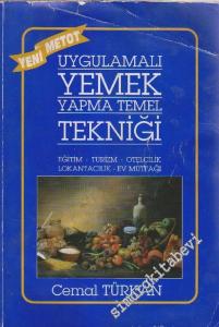 Uygulamalı Yemek Yapma Temel Tekniği: Eğitim, Turizm, Otel, Lokanta, Ev Mutfağı -        1995