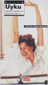 Uyku: Uyuyamamak mı, Uyanamamak mı? -        1998