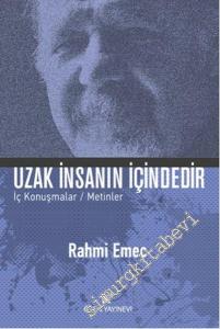 Uzak İnsanın İçindedir: İç Konuşmalar, Metinler CİLTLİ -        2016
